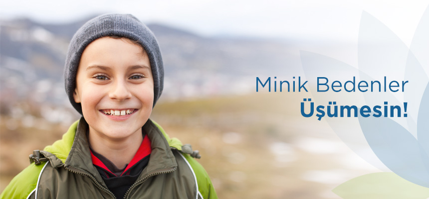 Minik Bedenler Üşümesin!